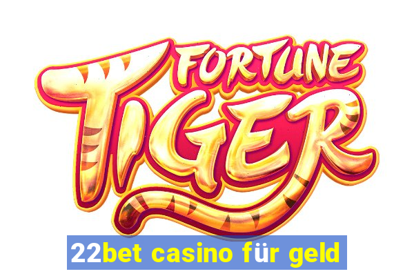 22bet casino für geld