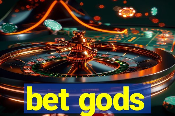 bet gods