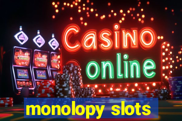 monolopy slots