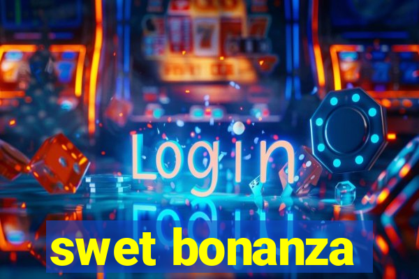 swet bonanza