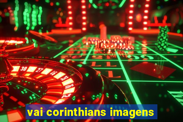 vai corinthians imagens