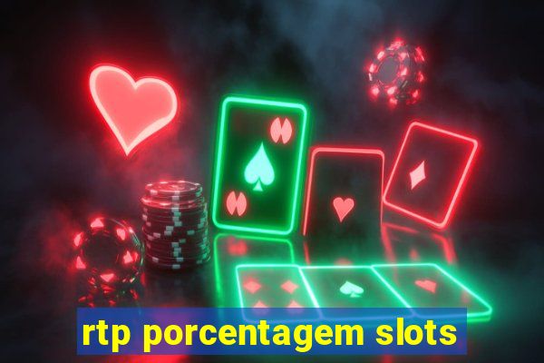 rtp porcentagem slots