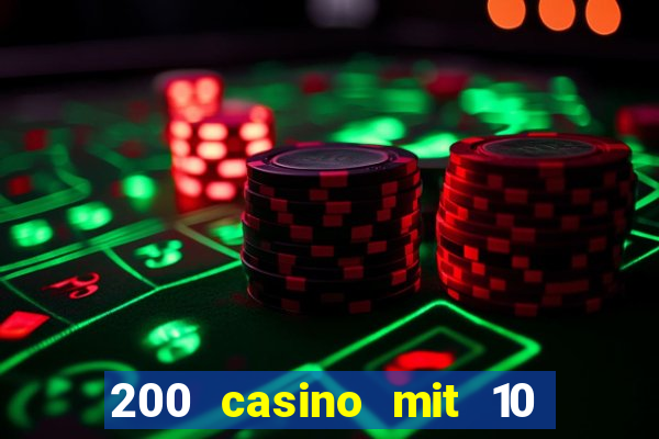 200 casino mit 10 euro einzahlung