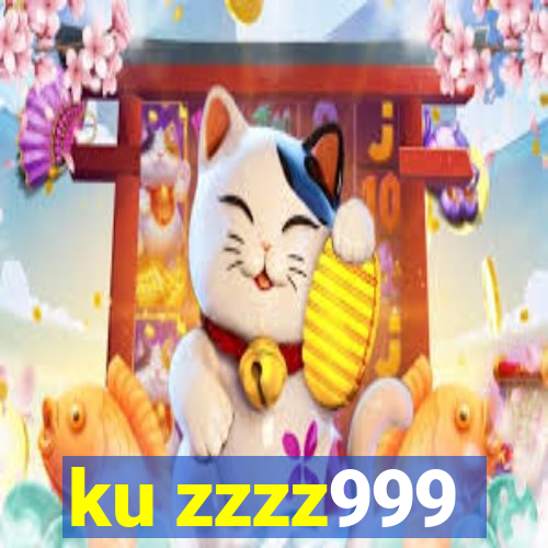 ku zzzz999