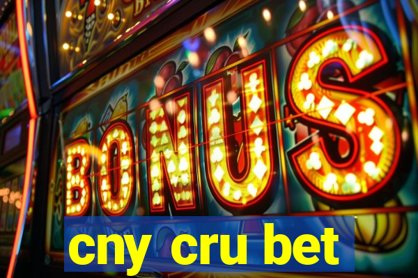 cny cru bet