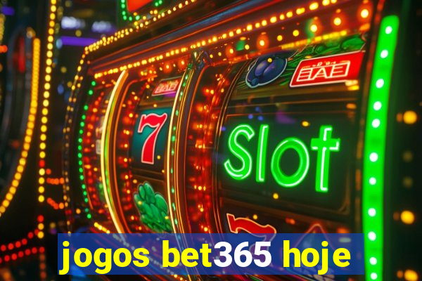 jogos bet365 hoje