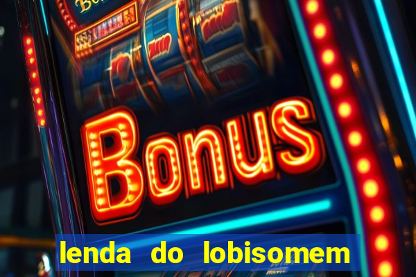 lenda do lobisomem 7 filho