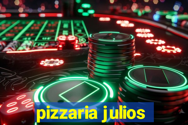 pizzaria julios