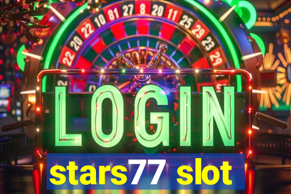 stars77 slot