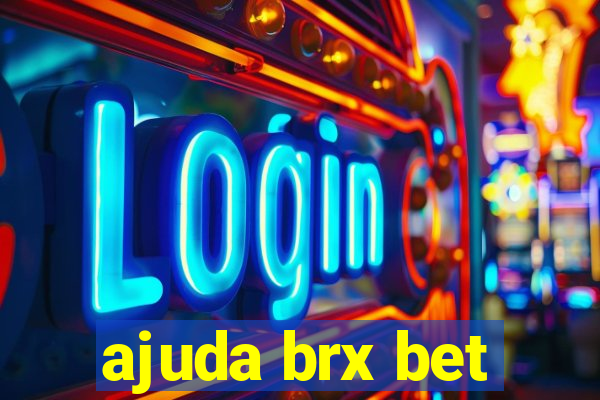 ajuda brx bet