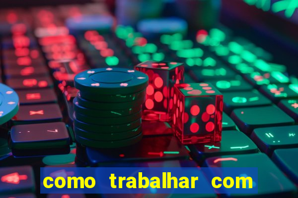 como trabalhar com jogos de aposta