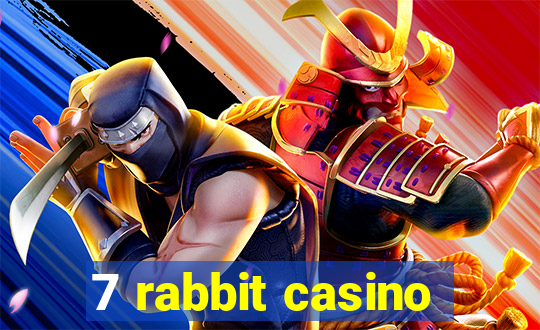 7 rabbit casino