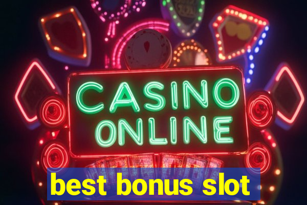 best bonus slot