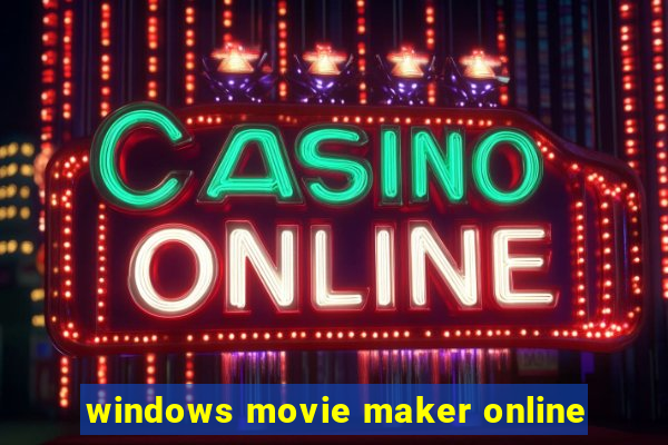 windows movie maker online