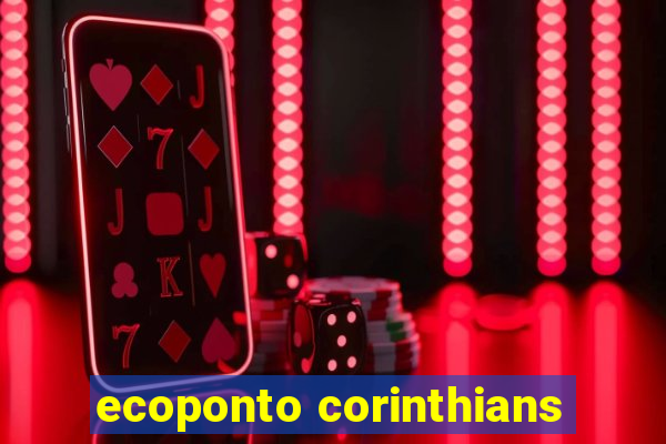 ecoponto corinthians