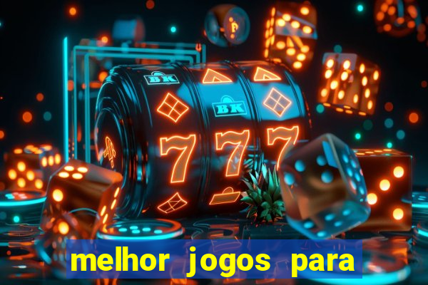 melhor jogos para ganhar dinheiro