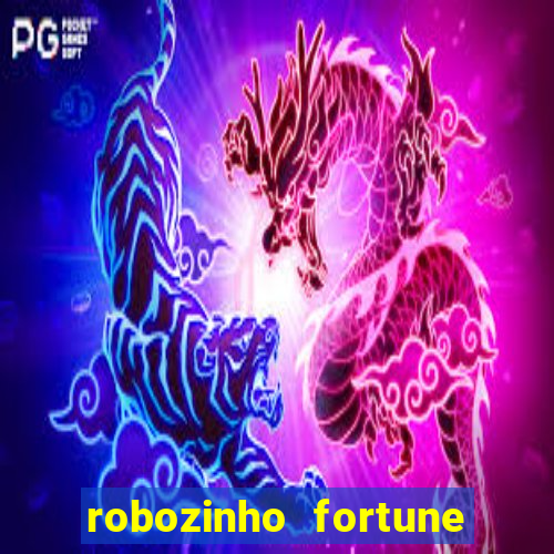 robozinho fortune tiger grátis