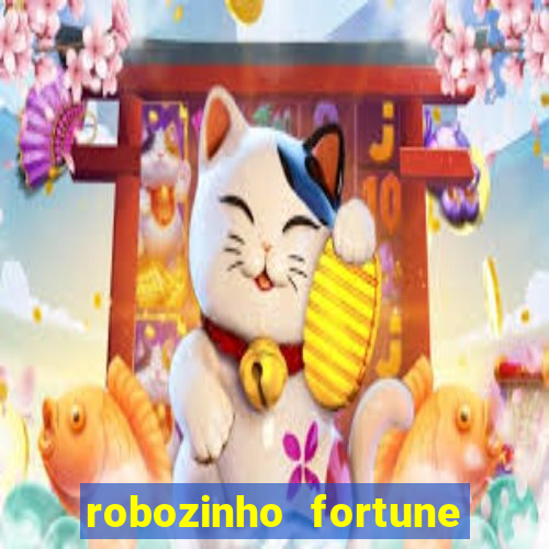 robozinho fortune tiger grátis