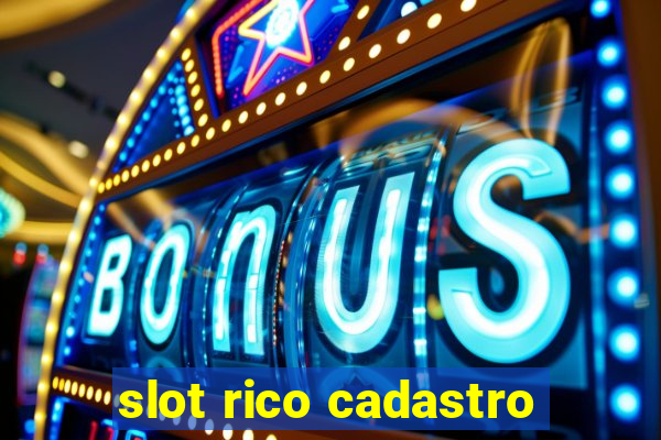 slot rico cadastro