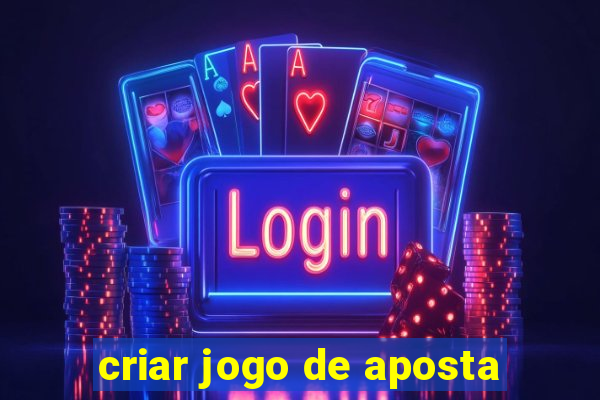 criar jogo de aposta