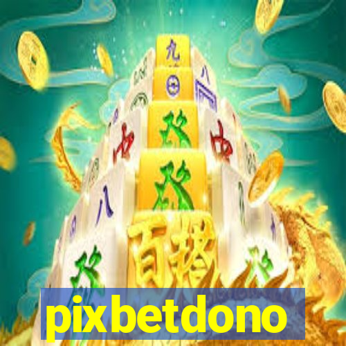 pixbetdono