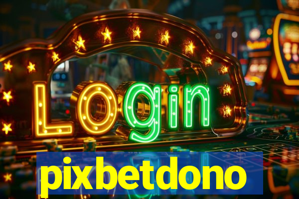 pixbetdono