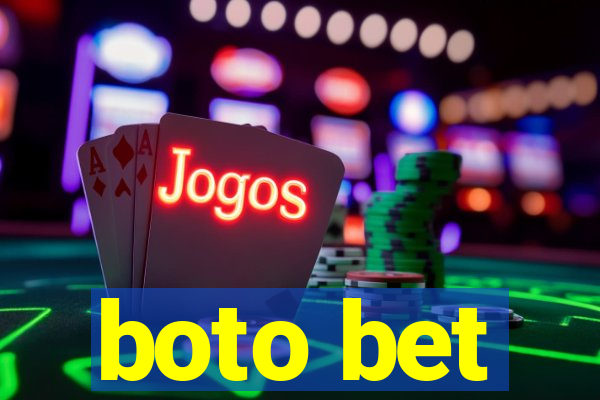 boto bet