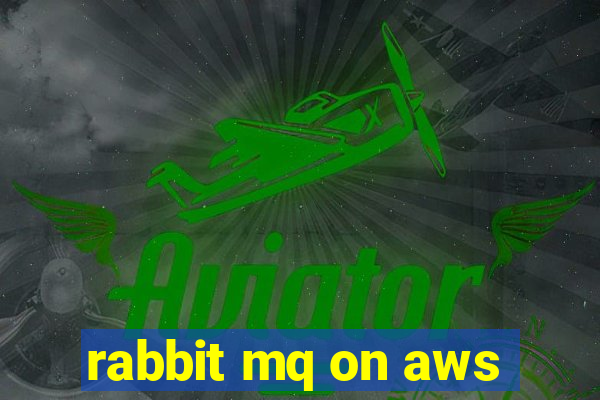 rabbit mq on aws