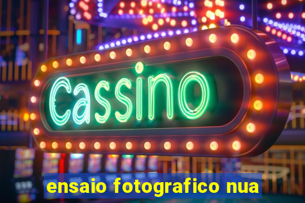 ensaio fotografico nua