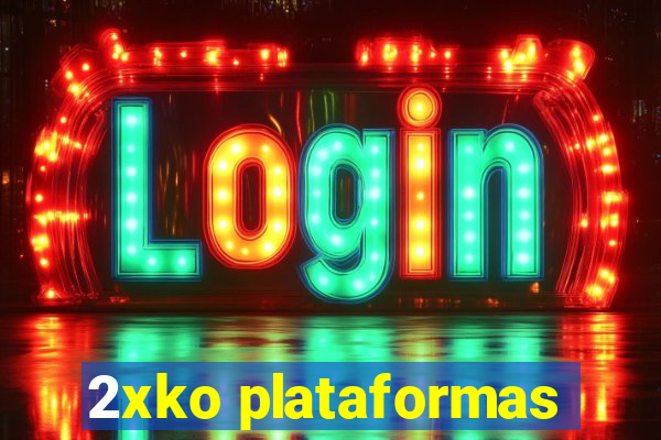 2xko plataformas