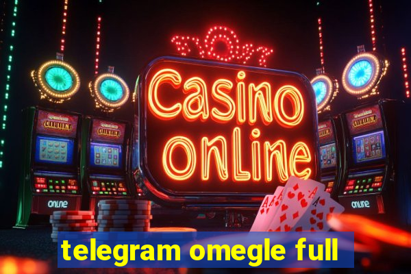 telegram omegle full