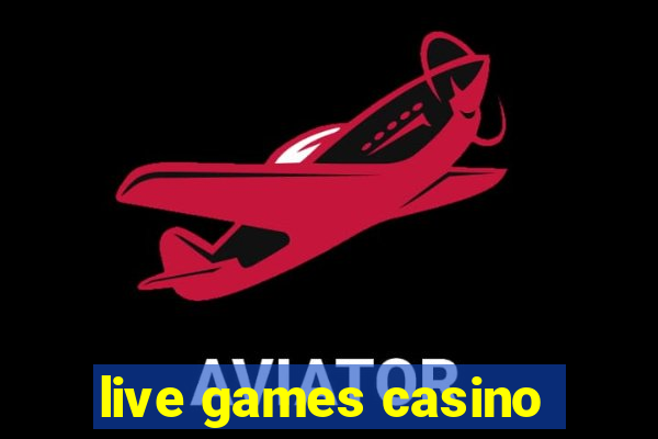 live games casino