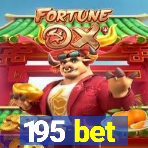 195 bet