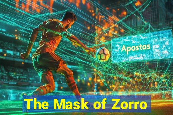 The Mask of Zorro