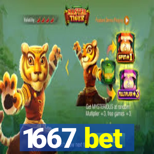 1667 bet