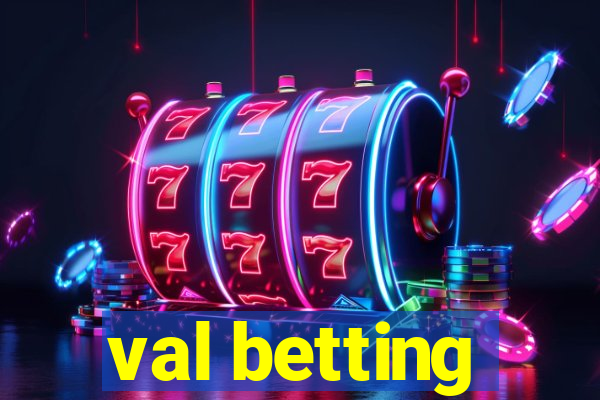 val betting