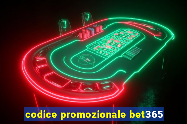 codice promozionale bet365