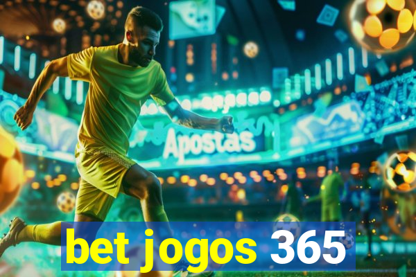 bet jogos 365