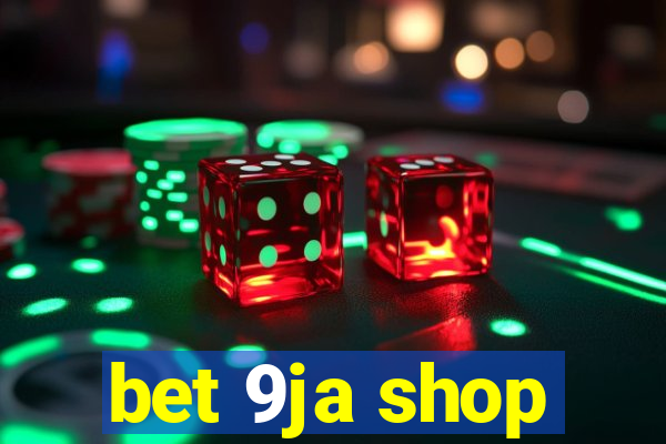 bet 9ja shop