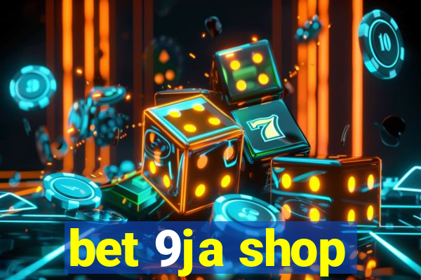 bet 9ja shop