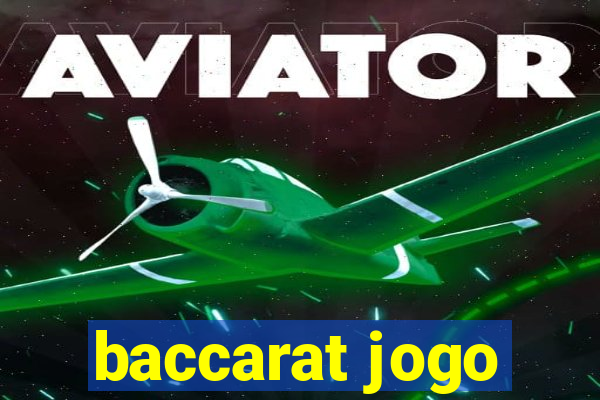 baccarat jogo