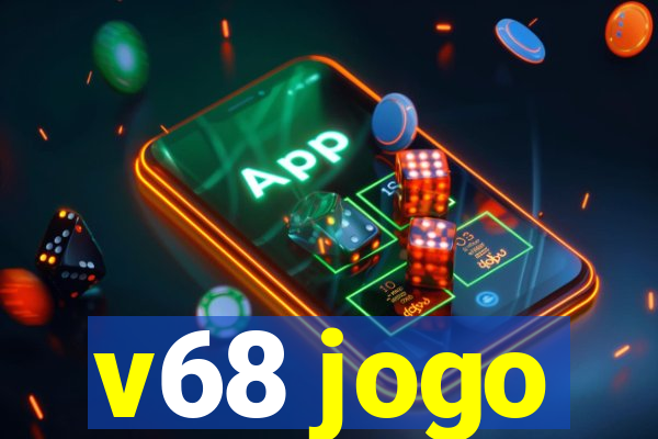 v68 jogo