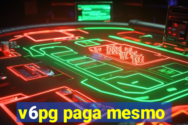 v6pg paga mesmo