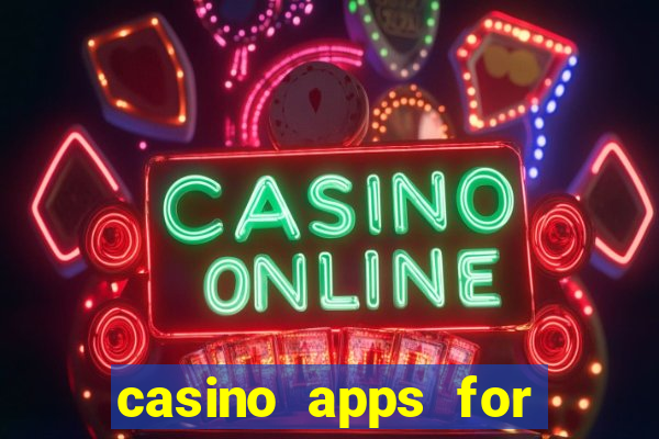 casino apps for real money