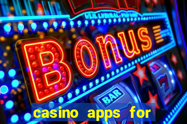 casino apps for real money