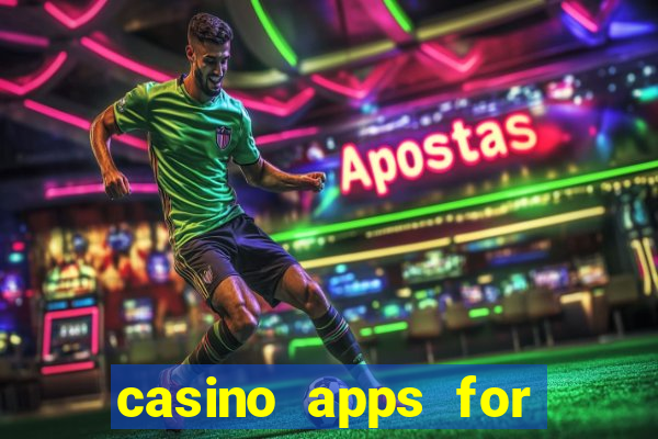 casino apps for real money