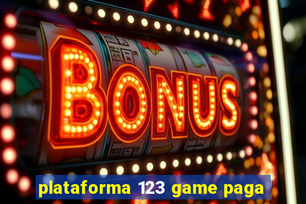 plataforma 123 game paga