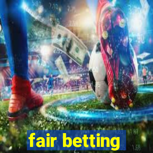 fair betting