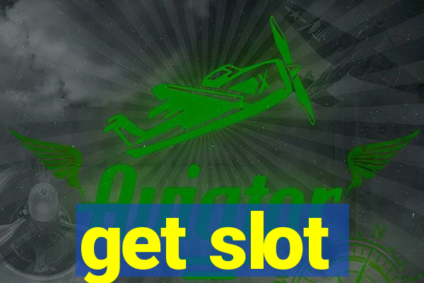 get slot