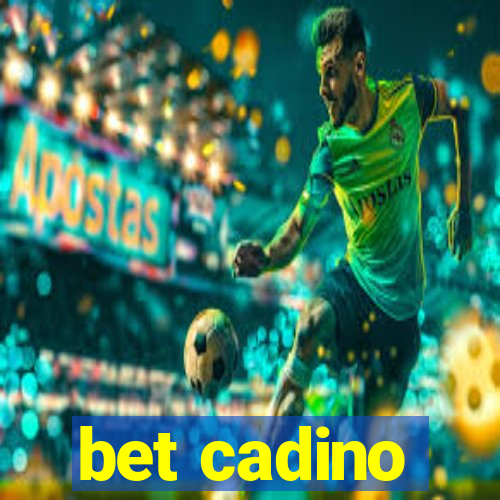 bet cadino